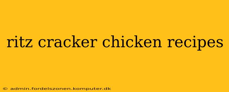 ritz cracker chicken recipes