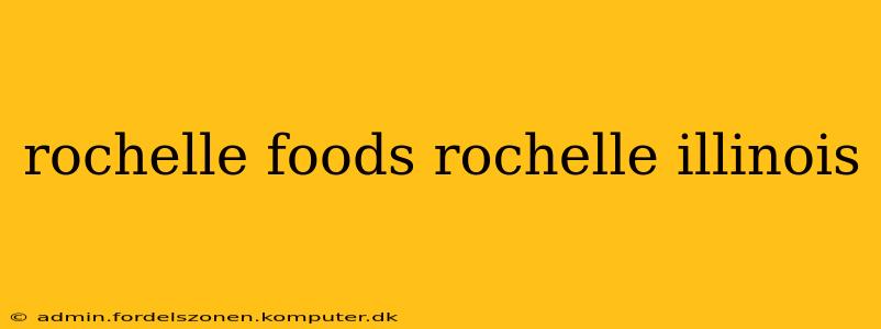 rochelle foods rochelle illinois