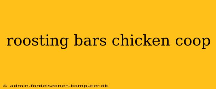 roosting bars chicken coop