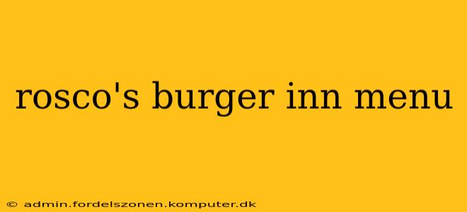 rosco's burger inn menu