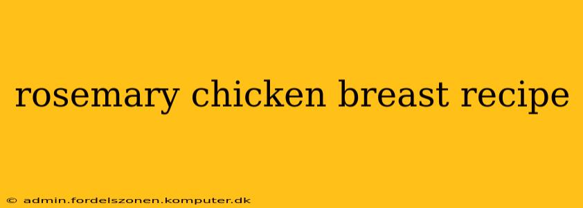 rosemary chicken breast recipe