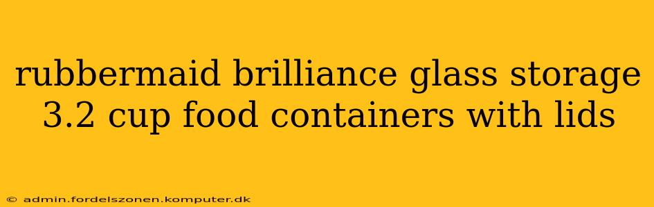 rubbermaid brilliance glass storage 3.2 cup food containers with lids