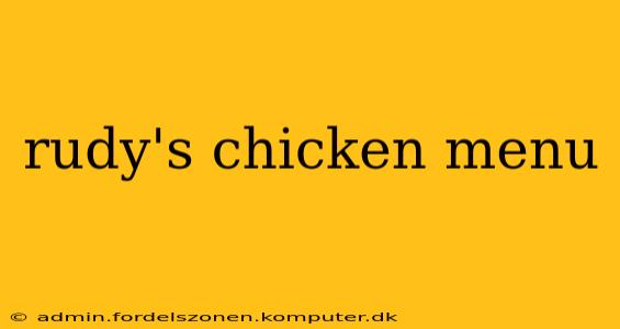 rudy's chicken menu