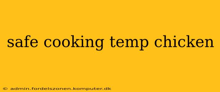 safe cooking temp chicken