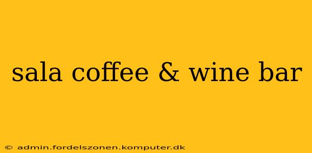 sala coffee & wine bar