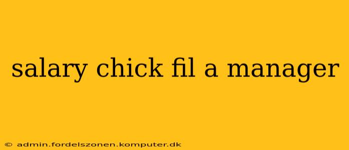 salary chick fil a manager