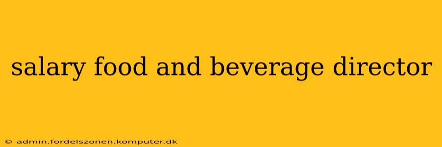 salary food and beverage director