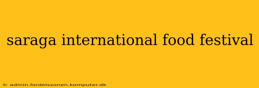 saraga international food festival
