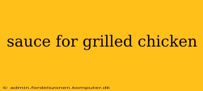 sauce for grilled chicken