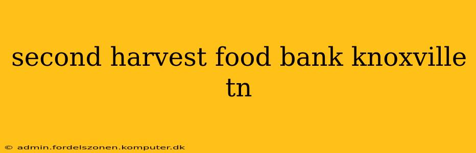 second harvest food bank knoxville tn