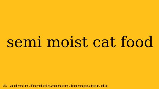semi moist cat food