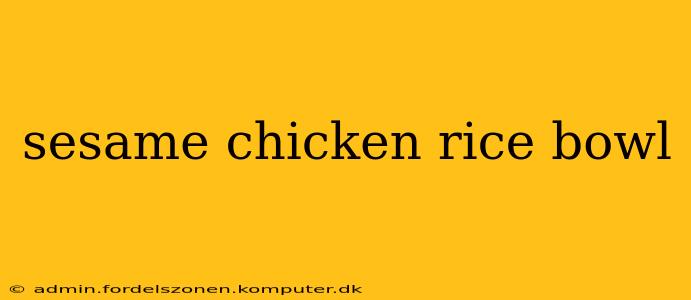 sesame chicken rice bowl