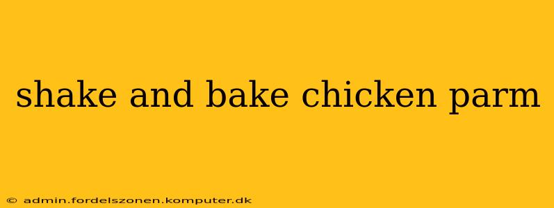 shake and bake chicken parm
