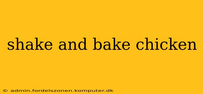 shake and bake chicken