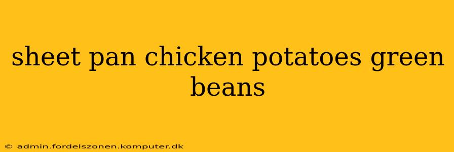 sheet pan chicken potatoes green beans
