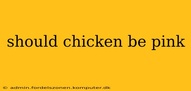 should chicken be pink