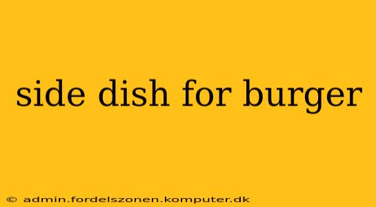 side dish for burger