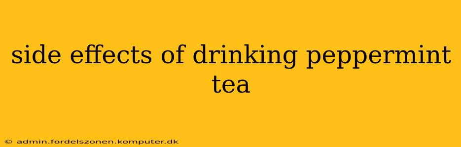 side effects of drinking peppermint tea