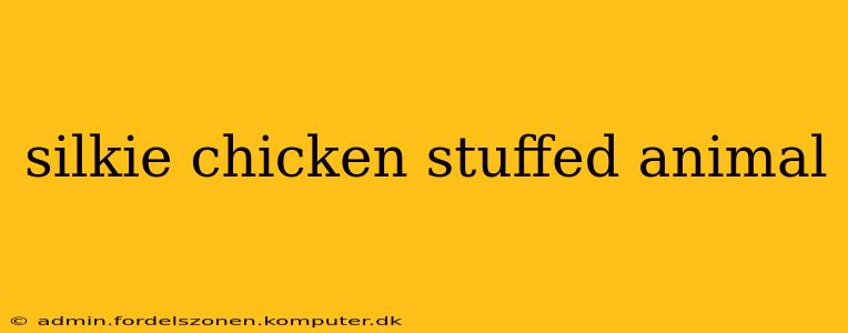 silkie chicken stuffed animal