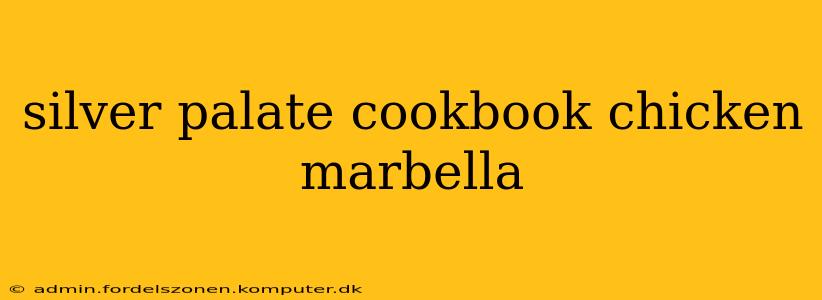 silver palate cookbook chicken marbella