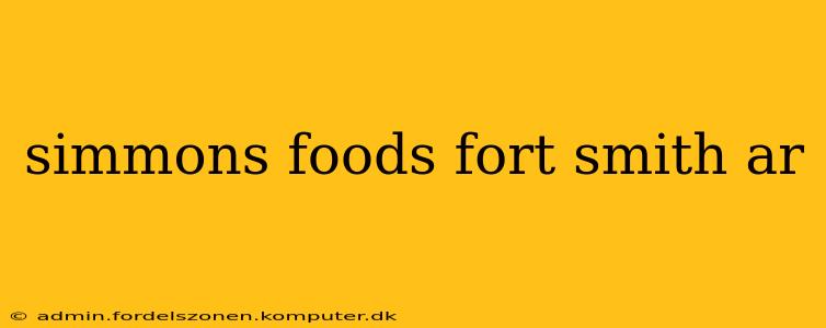 simmons foods fort smith ar