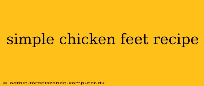 simple chicken feet recipe