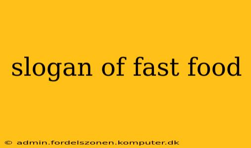 slogan of fast food