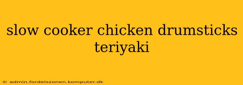 slow cooker chicken drumsticks teriyaki
