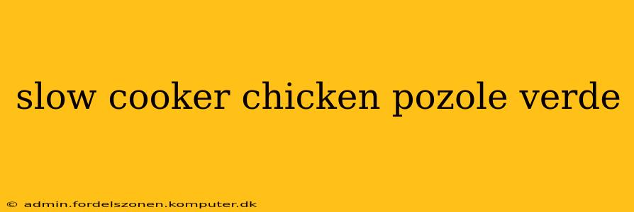 slow cooker chicken pozole verde