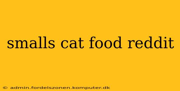 smalls cat food reddit