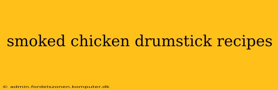 smoked chicken drumstick recipes
