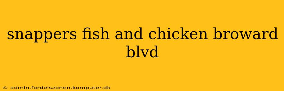 snappers fish and chicken broward blvd