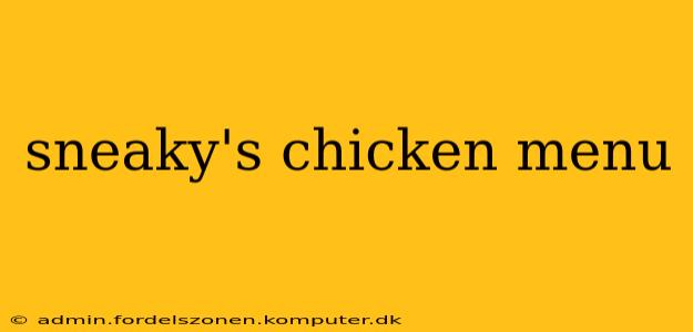sneaky's chicken menu