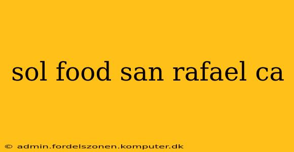 sol food san rafael ca