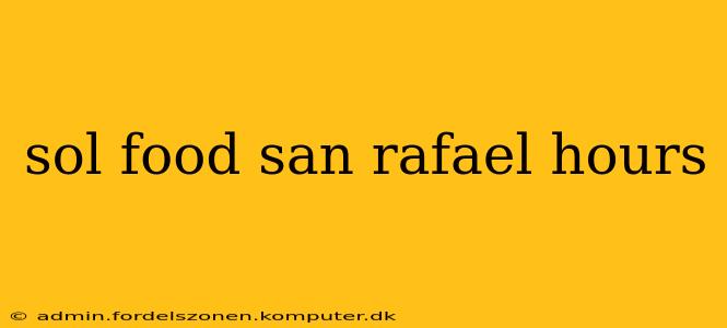 sol food san rafael hours