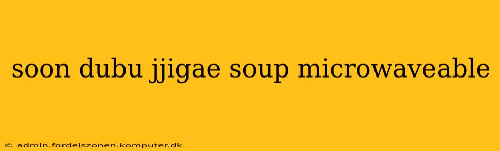 soon dubu jjigae soup microwaveable
