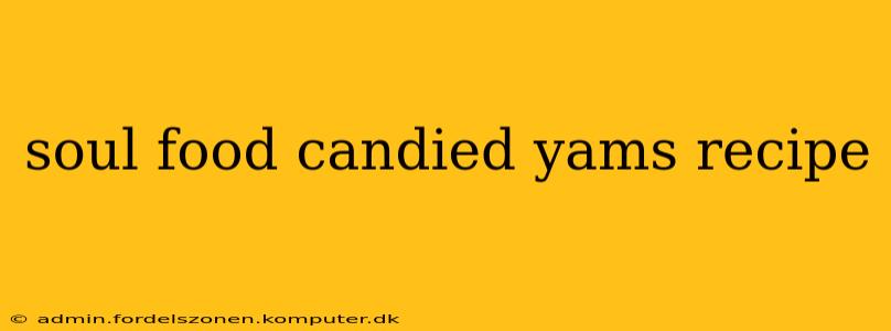 soul food candied yams recipe