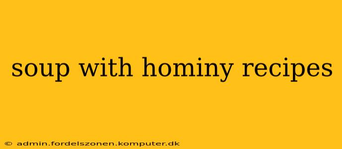 soup with hominy recipes