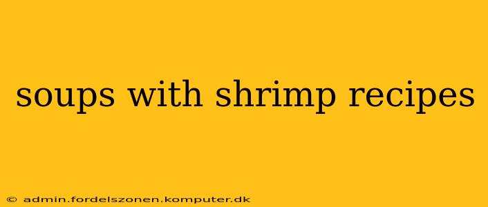 soups with shrimp recipes