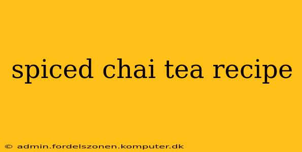 spiced chai tea recipe