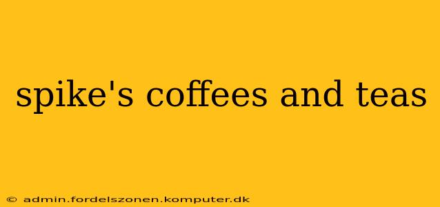 spike's coffees and teas