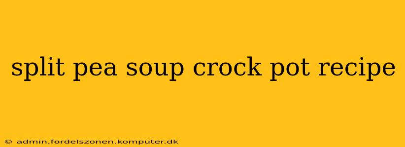 split pea soup crock pot recipe