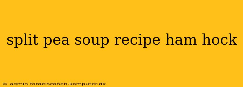 split pea soup recipe ham hock