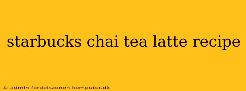 starbucks chai tea latte recipe