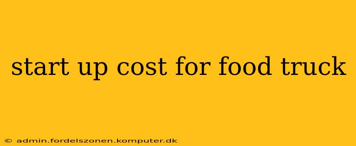 start up cost for food truck