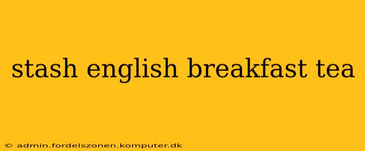 stash english breakfast tea