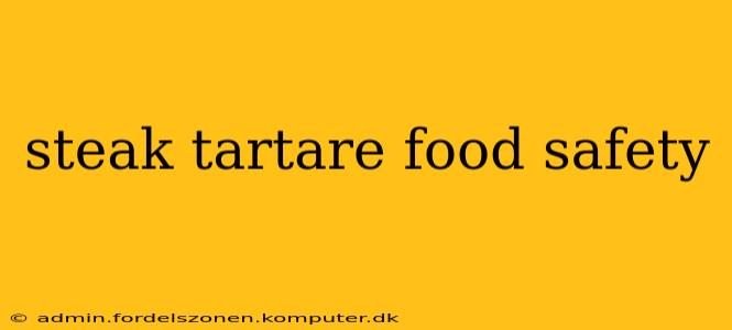 steak tartare food safety