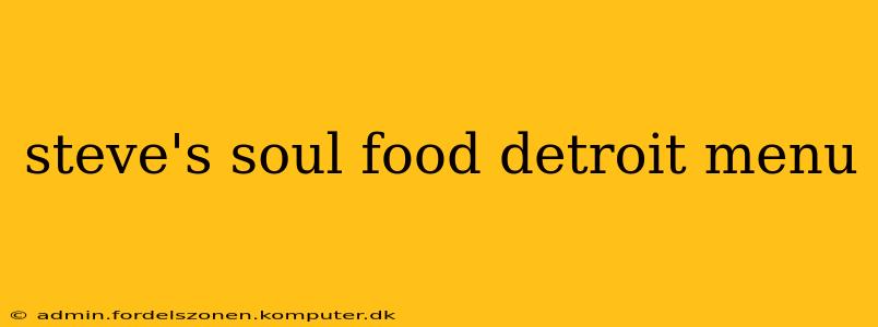 steve's soul food detroit menu