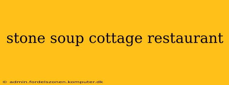 stone soup cottage restaurant