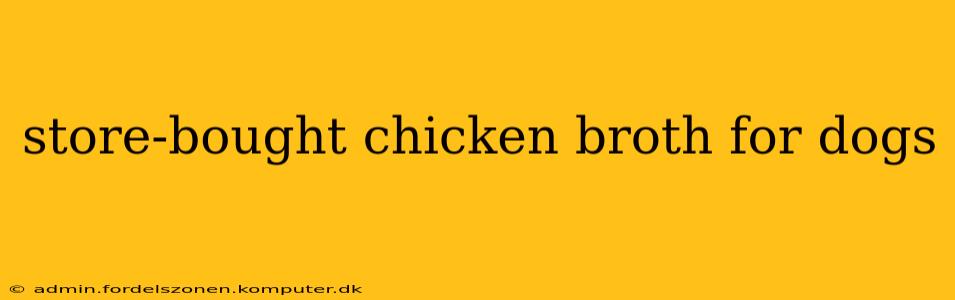 store-bought chicken broth for dogs